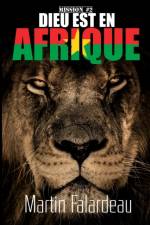 Dieu est en Afrique af Martin Falardeau