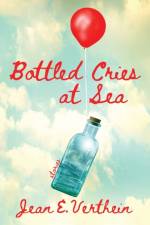 Bottled Cries at Sea af Jean E Verthein