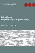 Betriebliches Eingliederungsmanagement (BEM) af Michael F Ochsenfeld