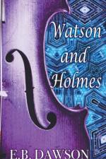 Watson and Holmes af Dawson E.B. Dawson