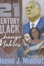 21st Century Black Changemakers af Daniel J Middleton