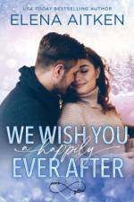 We Wish You a Happily Ever After af Elena Aitken