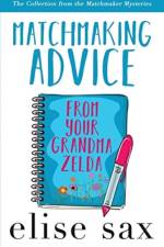 Matchmaking Advice from Your Grandma Zelda af Elise Sax