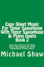 Easy Sheet Music For Tenor Saxophone With Tenor Saxophone & Piano Duets Book 2
