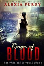Reign of Blood (The Vampires of Vegas Book I) af Alexia Purdy