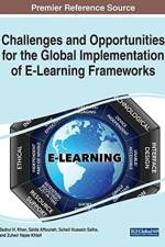 Challenges and Opportunities for the Global Implementation of E-Learning Frameworks