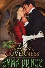 To Kiss a Governess (A Highland Christmas Novella) af Emma Prince