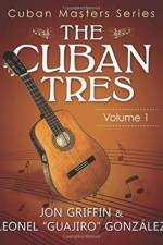 Cuban Masters Series - The Cuban Tres af Jr Griffin
