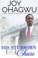 His Stubborn Chase - Christian Inspirational Fiction - Book 9 af Joy Ohagwu