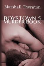 Boystown 5 af Marshall Thornton