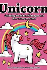 Unicorn Coloring Book for Kids Ages 4-8 (Kids Coloring Book Gift) af The Coloring Book Art Design Studio
