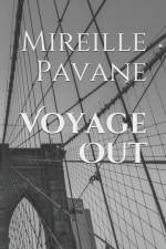 Voyage Out af Mireille Pavane