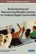 Re-Envisioning and Restructuring Blended Learning for Underprivileged Communities