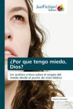 ?Por que tengo miedo, Dios? af Alberto Alvarado