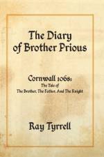 The Diary of Brother Prious af Ray Tyrrell