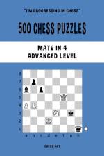 500 Chess Puzzles, Mate in 4, Advanced Level af Chess Akt