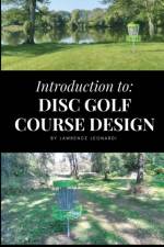 Introduction to Disc Golf Course Design af Lawrence Leonardi