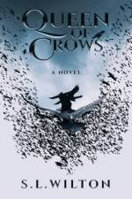 Queen of Crows af S L Wilton