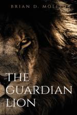 The Guardian Lion af Brian D Molitor