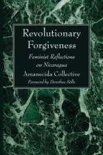 Revolutionary Forgiveness af Amanecida Collective