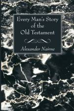 Every Man's Story of the Old Testament af Alexander Nairne