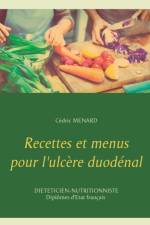 Recettes et menus pour l'ulcere duodenal af Cedric Menard