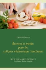 Recettes et menus pour les coliques nephretiques xanthiques af Cedric Menard