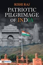 Patriotic Pilgrimage of India af Raj Rishi Raj