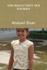 Reluctant Sex Tourist af Michael Bear