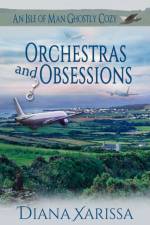 Orchestras and Obsessions af Xarissa Diana Xarissa