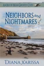 Neighbors and Nightmares af Xarissa Diana Xarissa