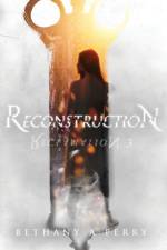 Reclamation 3 af Bethany A Perry
