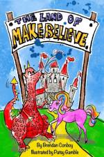 The Land of Make Believe af Brendan Mark Conboy