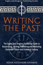 Writing the Past af Adam Alexander Haviaras