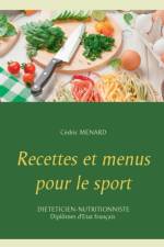 Recettes et menus pour le sport af Cedric Menard