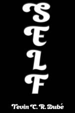 SELF af Dube Tevin C. R. Dube