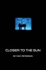 Closer to the Sun af Nick Peterson