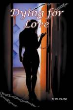 Dying For Love af Dr Ira May