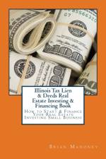 Illinois Tax Lien & Deeds Real Estate Investing & Financing Book af Mahoney Brian Mahoney