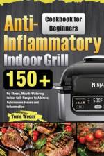 Anti-Inflammatory Indoor Grill Cookbook for Beginners af Yome Woom