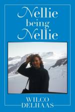 Nellie Being Nellie af Wilco Delhaas