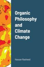 Organic Philosophy and Climate Change af Hassan Rasheed