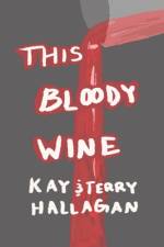 This Bloody Wine af Kay And Terry Hallagan