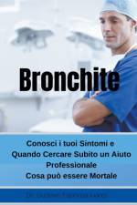 Bronchite Conosci i tuoi Sintomi e Quando Cercare Subito un Aiuto Professionale Cosa puo essere Mortale af Dr Gustavo Espinosa Juarez