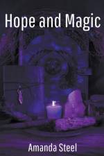 Hope and Magic af Steel Amanda Steel