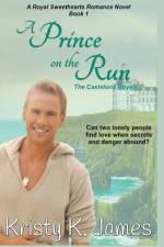 Prince on the Run, The Casteloria Royals af James Kristy K. James
