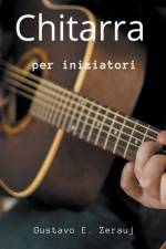 Chitarra Per iniziatori af Gustavo E Zerauj
