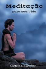 Meditacao para sua Vida af Gustavo Espinosa Juarez