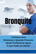 Bronquite Conheca seus Sintomas e Quando Procurar Ajuda Profissional agora O que Pode ser Mortal af Gustavo Espinosa Juarez