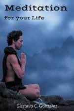 Meditation for your Life af Gustavo Espinosa Juarez